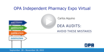 Independent Pharmacy Expo Virtual 2022 - DEA Audits