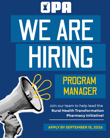Now Hiring! Program Manager, Rural Health Transformation Pharmacy Initiative
